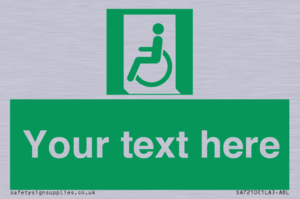 Custom sign safe condition emergency exit for people unable to walk or with walking impairment left